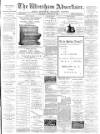 Wrexham Advertiser Saturday 13 January 1894 Page 1