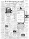 Wrexham Advertiser Saturday 10 February 1894 Page 1