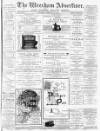 Wrexham Advertiser Saturday 16 February 1895 Page 1