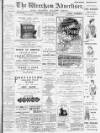 Wrexham Advertiser Saturday 22 February 1896 Page 1