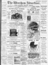 Wrexham Advertiser Saturday 20 June 1896 Page 1