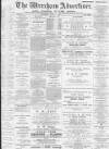 Wrexham Advertiser Saturday 03 June 1899 Page 1