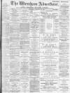 Wrexham Advertiser Saturday 16 September 1899 Page 1