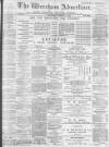 Wrexham Advertiser Saturday 18 November 1899 Page 1