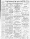 Wrexham Advertiser Saturday 10 March 1900 Page 1