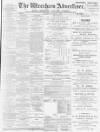 Wrexham Advertiser Saturday 17 March 1900 Page 1