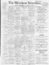 Wrexham Advertiser Saturday 05 May 1900 Page 1