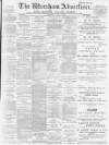 Wrexham Advertiser Saturday 02 June 1900 Page 1