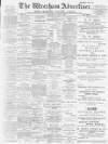 Wrexham Advertiser Saturday 09 June 1900 Page 1