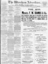 Wrexham Advertiser Saturday 08 December 1900 Page 1