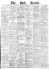 York Herald Tuesday 01 August 1876 Page 1