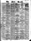 York Herald Tuesday 04 May 1880 Page 1