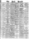 York Herald Tuesday 22 April 1884 Page 1
