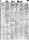 York Herald Monday 01 March 1886 Page 1