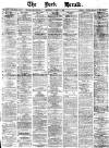 York Herald Saturday 06 March 1886 Page 1