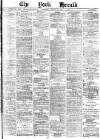 York Herald Wednesday 10 March 1886 Page 1