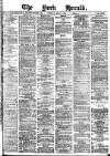 York Herald Tuesday 06 April 1886 Page 1