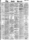 York Herald Wednesday 07 July 1886 Page 1
