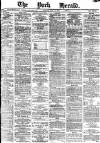 York Herald Monday 19 July 1886 Page 1