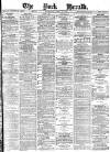 York Herald Wednesday 10 April 1889 Page 1
