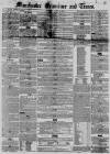 Manchester Times Saturday 20 April 1850 Page 1