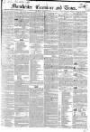 Manchester Times Saturday 29 March 1851 Page 1