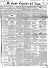 Manchester Times Wednesday 30 April 1851 Page 1