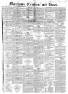Manchester Times Saturday 10 May 1851 Page 1