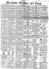 Manchester Times Saturday 21 June 1851 Page 1