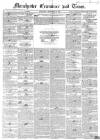 Manchester Times Wednesday 10 December 1851 Page 1