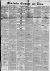 Manchester Times Wednesday 11 February 1852 Page 1