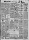 Manchester Times Wednesday 17 November 1852 Page 1