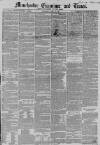 Manchester Times Saturday 22 April 1854 Page 1