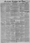 Manchester Times Wednesday 02 August 1854 Page 1
