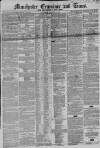 Manchester Times Saturday 09 December 1854 Page 1