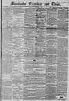 Manchester Times Wednesday 31 January 1855 Page 1