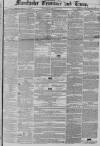 Manchester Times Wednesday 07 February 1855 Page 1