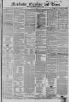 Manchester Times Saturday 03 March 1855 Page 1