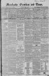 Manchester Times Saturday 02 June 1855 Page 1