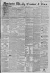 Manchester Times Saturday 28 July 1855 Page 1