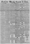 Manchester Times Saturday 10 November 1855 Page 1