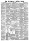 Manchester Times Saturday 01 June 1861 Page 1