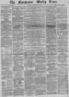 Manchester Times Saturday 11 January 1862 Page 1