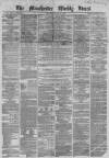 Manchester Times Saturday 29 March 1862 Page 1
