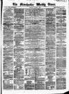 Manchester Times Saturday 01 August 1863 Page 1