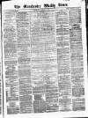 Manchester Times Saturday 07 November 1863 Page 1