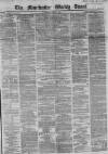 Manchester Times Saturday 25 June 1864 Page 1