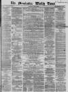 Manchester Times Saturday 03 June 1865 Page 1