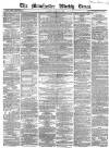 Manchester Times Saturday 10 March 1866 Page 1