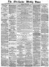 Manchester Times Saturday 28 July 1866 Page 1